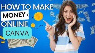 How to earn money with CANVA( Earn $50 Per Day Using CANVA )