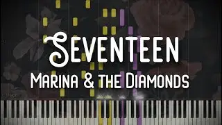 Seventeen - Marina and the Diamonds  (Piano Solo Tutorial)