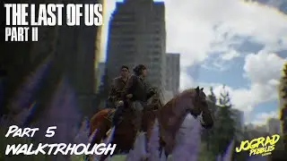 The Last of Us Part II - Part 5 WALKTHROUGH/GAMEPLAY (Tagalog Commentary)