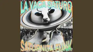 La Vaca Saturno Saturnita FUNK