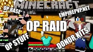 Minecraft: OP BASE RAID! - EmpirePVP