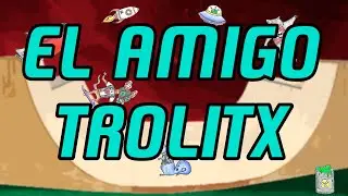 ''EL AMIGO TROLITX'' - UNA BANDITA INDIE (2024)