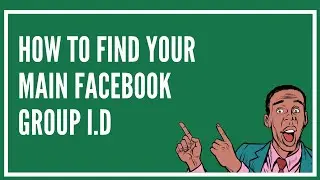 how to find your main default Facebook group id [updated]