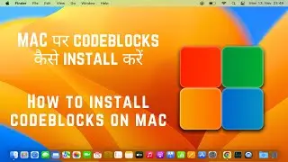 How to install codeblocks on mac | codeblocks kese install kre apne Mac OS pe