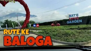 Rute Menuju ke BALOGA || Batu Love Garden 2020