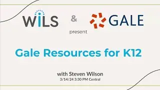 WiLS and Gale Present: Gale Resources for K12