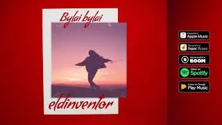 eldinventor - Bylai bylai [Official Audio]