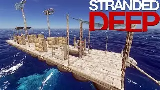 How to Craft the Perfect Raft - Episode 13 | Stranded Deep