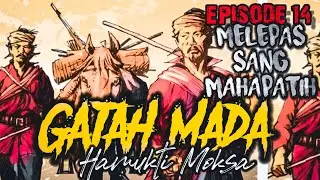 GAJAH MADA 5 || Meninggalkan Hiruk pikuk Kotaraja (14)