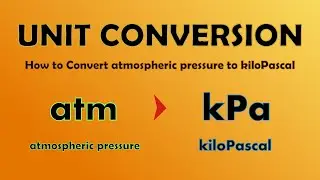 Unit Conversion - How to Convert atm to kiloPascal (atm to kPa)