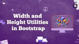 #7 📏Learn Bootstrap Width & Height Utilities | 📐Responsive Sizing Made Easy!