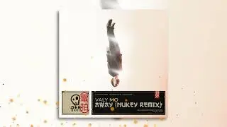 Valy Mo - Away (NuKey Remix)