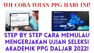 Panduan Uji Coba Seleksi Akademik PPG Daljab 2022!