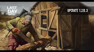 LAST DAY ON EARTH UPDATE 1.20.3