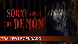 Sorry About the Demon 2022 Trailer Legendado