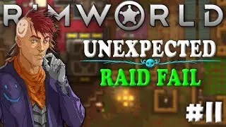 SOMETIMES RAIDS GO WRONG 😂 | RimWorld 1.0 Ep 11 - Rough Randy Modded Gameplay, Let's Play