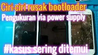 Ciri HP Android rusak Bootloader (gantung 0,1A)