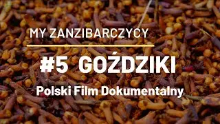 cz. 5/9 - GOŹDZIKI - My Zanzibarczycy - POLSKI FILM DOKUMENTALNY [NAPISY PL]