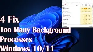 4 FIX Too Many Background Processes on Windows 10/11 - How to