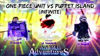'ONE PIECE' UNIT VS PUPPET ISLAND INFINITE | HOW FAR CAN WE GO? | ANIME ADVENTURES