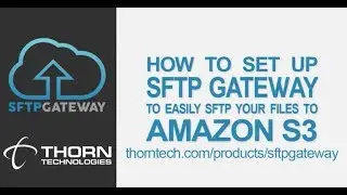 How to set up SFTP Gateway for AWS to easily SFTP files to Amazon S3