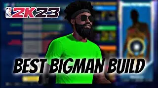 BEST BIGMAN BUILD ON NBA2K23!!!! (Next Gen)