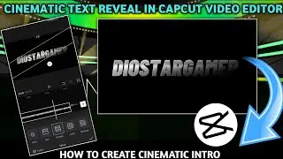 Cinematic Text Reveal In Capcut Video Editor|How to Cinematic Text Intro Editing Tutorial