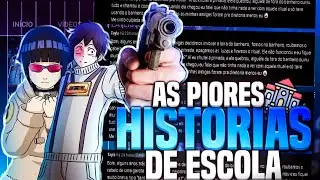 AS PIORES HISTÓRIAS DE ESCOLA