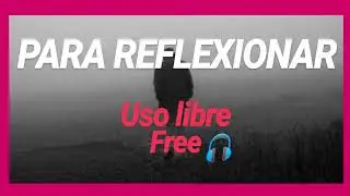 💥Base de rap para reflexionar 🔥 [USO LIBRE / FREE BEAT ] 🔥2019