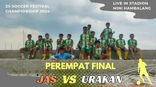 Babak Perempat Final JAS VS URAKAN