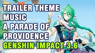 [Genshin Impact] 3.6 - Trailer Theme Music 
