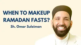 Do I makeup Ramadan fasts first before fasting for Shawwal? | Sh. Omar Suleiman
