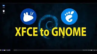 XFCE to GNOME without installing new OS
