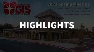 2022 Arkansas GIS Spring Meeting