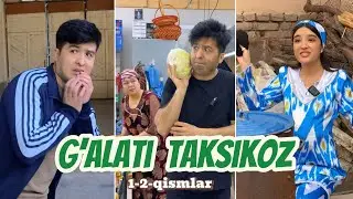 G‘ALATI TAKSIKOZ 🤨| 1-2-QISMLAR
