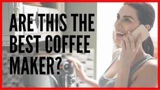 Top 5 Best Coffee Maker 2019