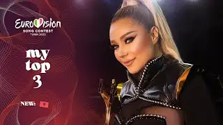 Eurovision 2022 - Top 3 (NEW: 🇦🇱)