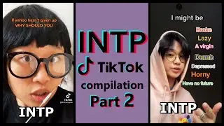 INTP TIK TOK COMPILATION | MBTI memes [Highly stereotyped] PART 2
