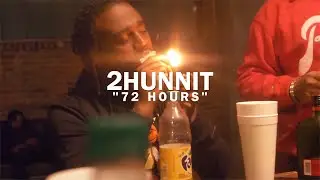 2Hunnit - 72 Hours (Official Video) || A SpikeLee Joint