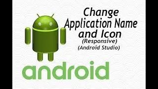 Change Application Name and Icon with Responsive in Android Studio