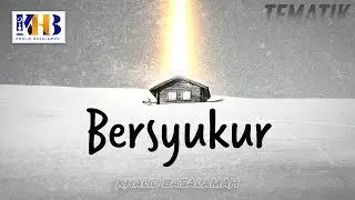 Kajian Tematik: Bersyukur - Khalid Basalamah