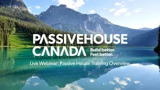 Passive House Training Overview - What You Need To Know
