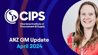 CIPS Australia & New Zealand: April 2024 GM Update