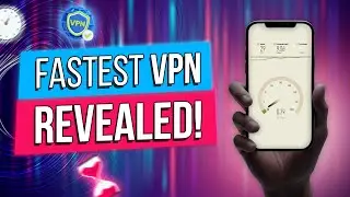Fastest VPNs: Which Ones Actually Keep Up?