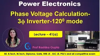 #41 (a) Calculation Of Phase Voltage -Three Phase Inverter -120 degree Conduction Mode | Waveform.