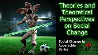 Theories and Theoretical Perspectives of Social Change: Social Change in Appalachia Series