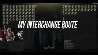 My Interchange Loot Route 12.6 - Escape From Tarkov
