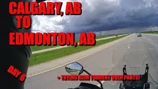 Day 6 - Calgary, AB To Edmonton, AB + Testing Klim Torrent Over Pants In Rain