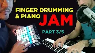 Finger Drumming & Piano JAM with @Andre Louis (part 3/5 from July 28th 2020)