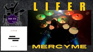 MercyMe - Lifer Drum Cover